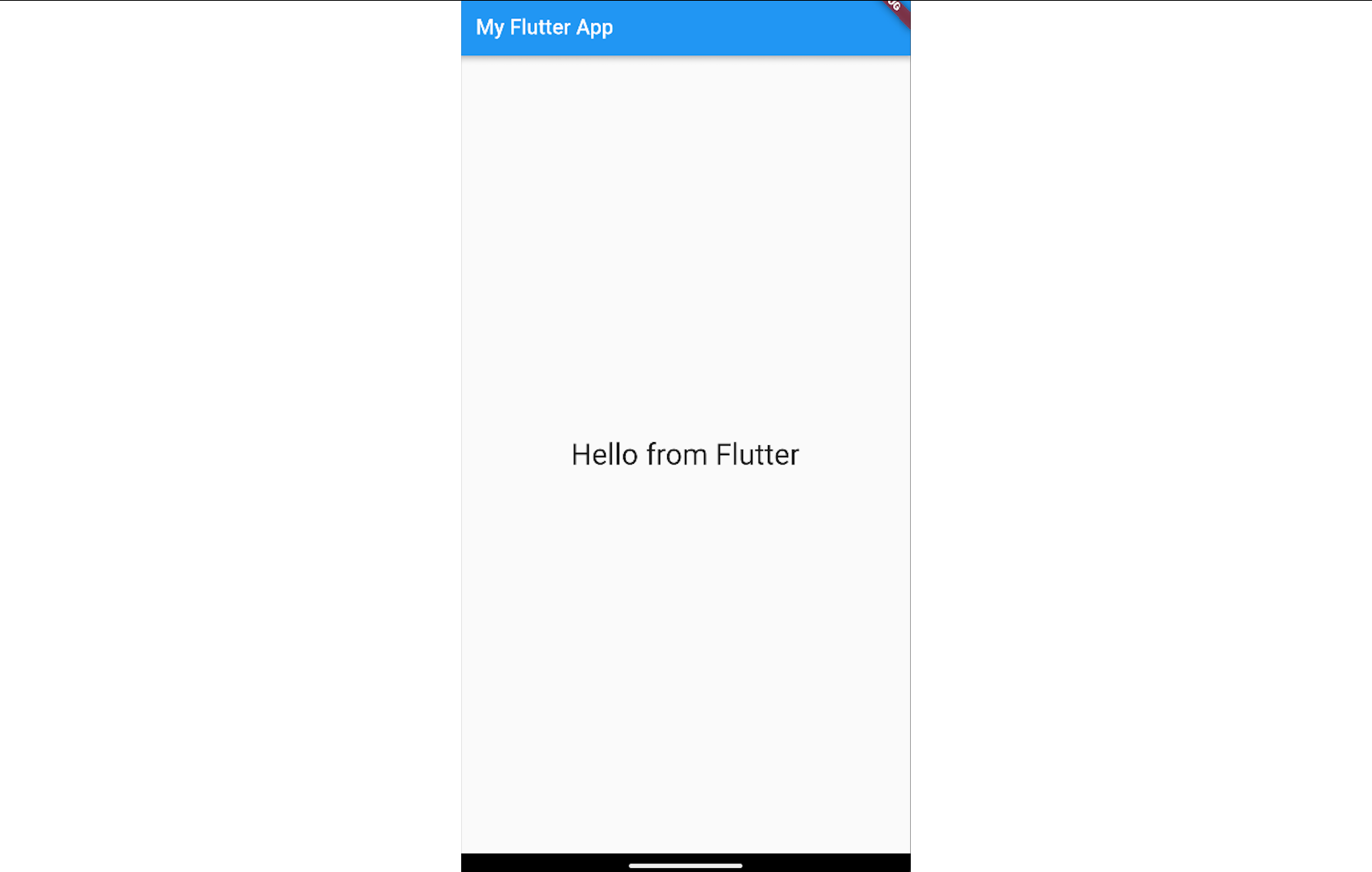 Mobile app screen titled "My Flutter App" with text "Hello from Flutter" centered on a white background.