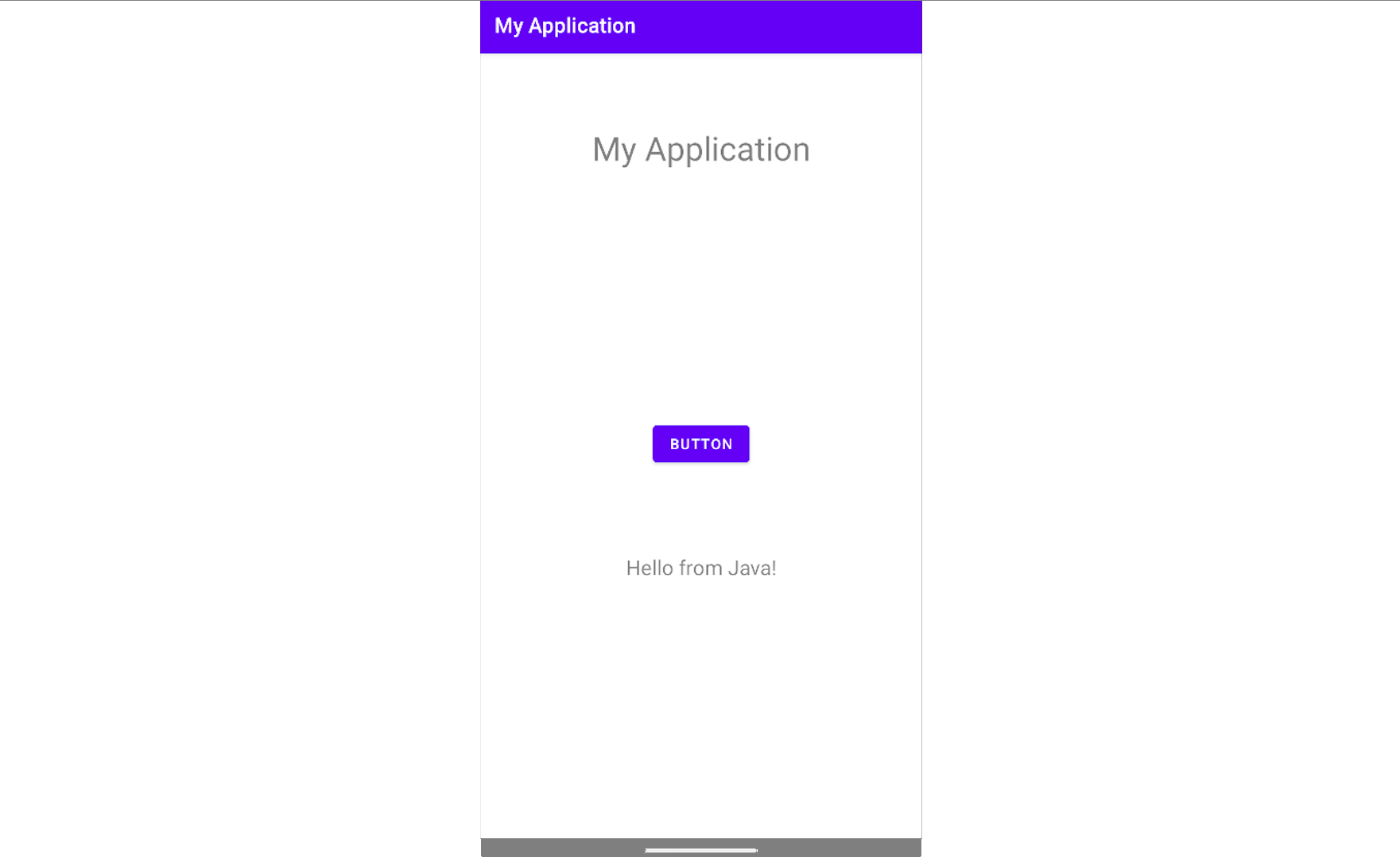 Mobile app screen titled "My Application" with a purple button labeled "BUTTON" and text "Hello from Java!" below.