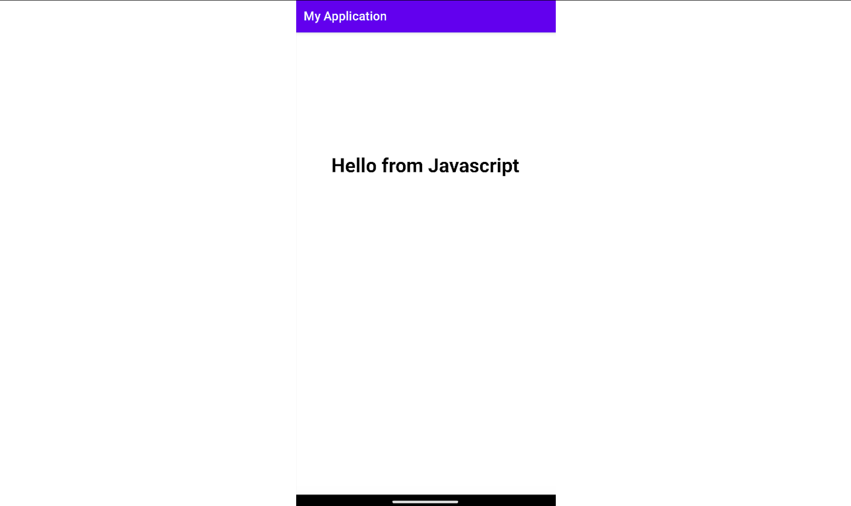 Mobile app screen titled "My Application" with text "Hello from Javascript" centered on a white background.