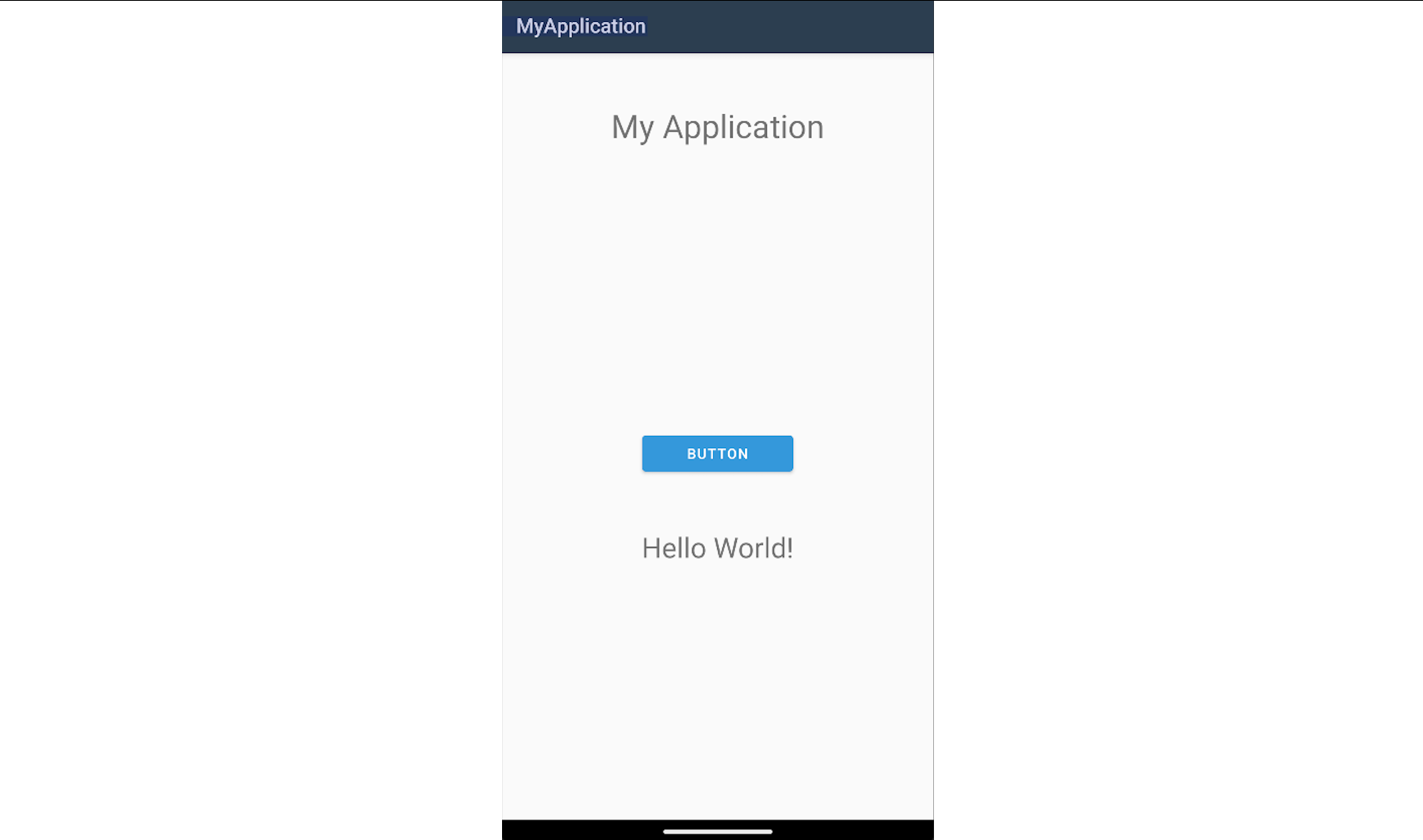 Mobile app screen titled "MyApplication" with text "My Application" at the top, a blue "BUTTON" in the center, and "Hello World!" at the bottom.