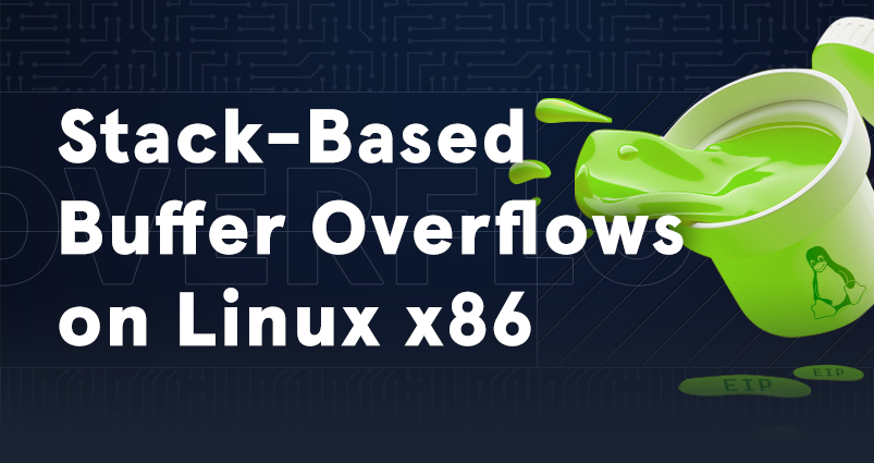 Stack-Based Buffer Overflows on Linux x86